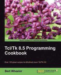 bokomslag TCL/TK 8.5 Programming Cookbook