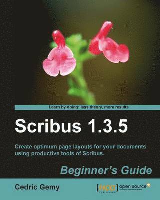 Scribus 1.3.5 Beginner's Guide 1