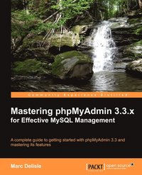 bokomslag Mastering Phpmyadmin 3.3.X for Effective MySQL Management