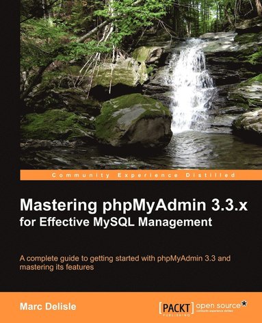 bokomslag Mastering Phpmyadmin 3.3.X for Effective MySQL Management