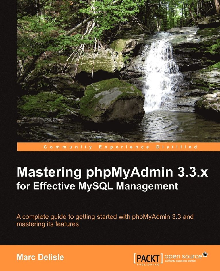 Mastering phpMyAdmin 3.3.x for Effective MySQL Management 1