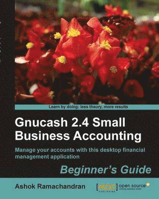 bokomslag Gnucash 2.4 Small Business Accounting: Beginner's Guide