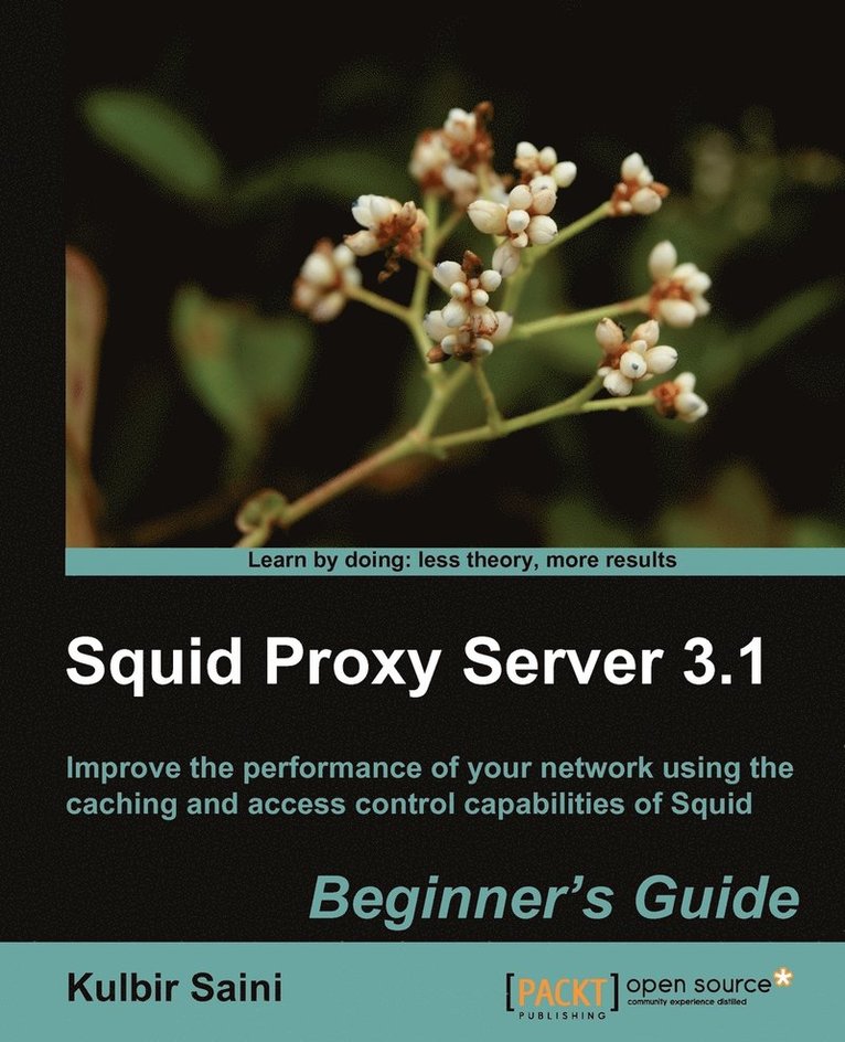 Squid Proxy Server 3.1: Beginner's Guide 1