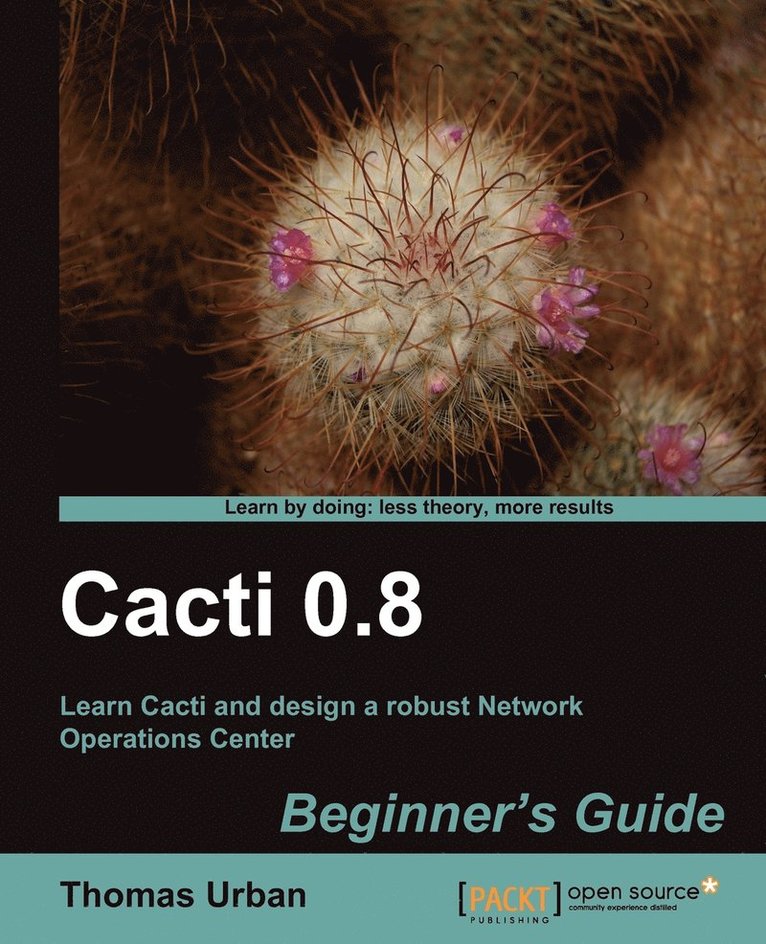 Cacti 0.8 Beginner's Guide 1