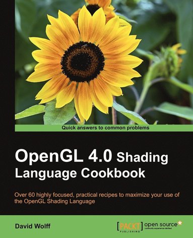 David Wolff - OpenGL 4.0 Shading Language Cookbook, Häftad