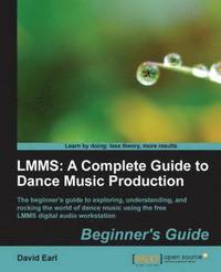 bokomslag LMMS: A Complete Guide to Dance Music Production