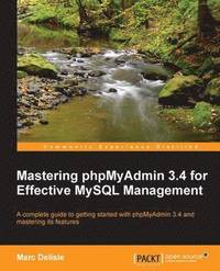 bokomslag Mastering Phpmyadmin 3.4 for Effective MySQL Management