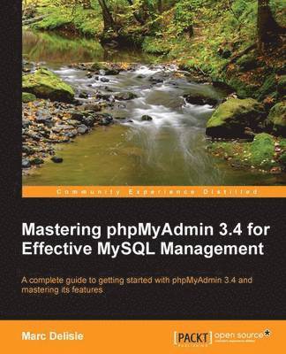 bokomslag Mastering Phpmyadmin 3.4 for Effective MySQL Management