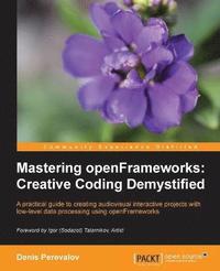 bokomslag Mastering Openframeworks