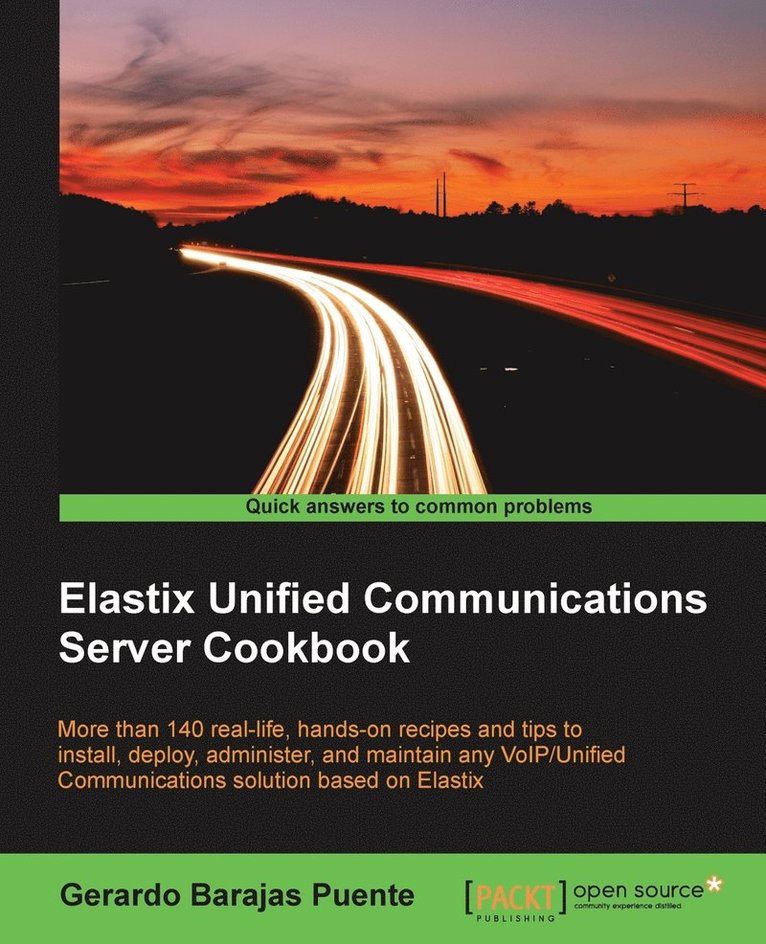 Gerardo Barajas Puente - Elastix Unified Communications Server Cookbook, Häftad