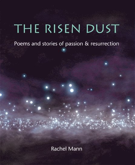 Rachel Mann - Risen Dust, Häftad