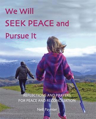 bokomslag We Will Seek Peace And Pursue It