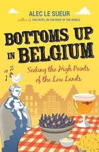 bokomslag Bottoms up in Belgium