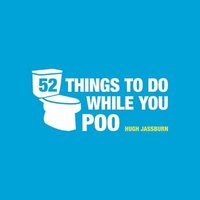 bokomslag 52 Things to Do While You Poo