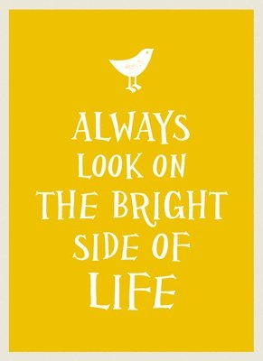 Always Look on the Bright Side of Life 1