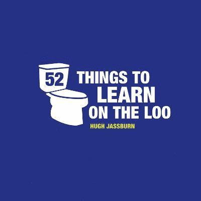 52 Things to Learn on the Loo 1