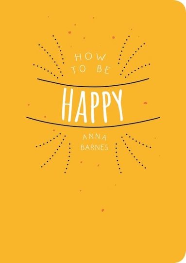 bokomslag How To Be Happy