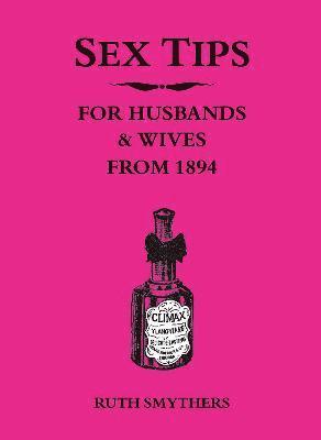 Sex Tips for Husbands and Wives from 1894 1