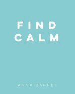 Anna Barnes - Find Calm, Inbunden