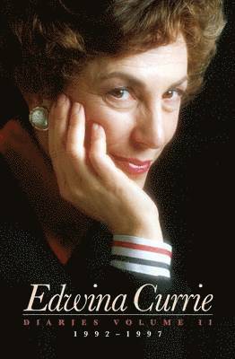 bokomslag Edwina Currie Diaries: v. 2 1992-1997