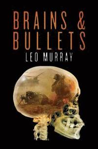 bokomslag Brains and Bullets