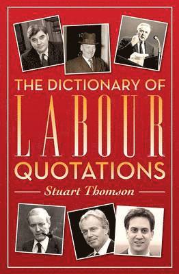 Dictionary of Labour Quotations