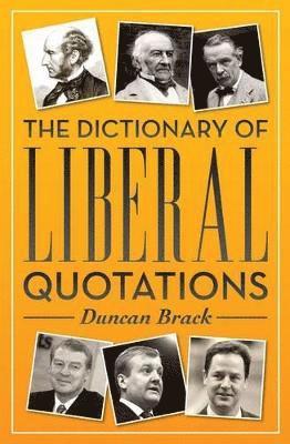 Duncan Brack - Dictionary of Liberal Quotations, Häftad