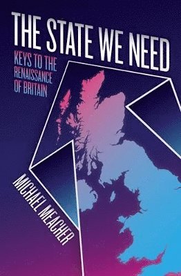 Michael Meacher - State We Need, Inbunden