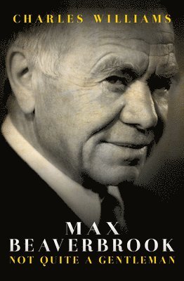 Max Beaverbrook 1