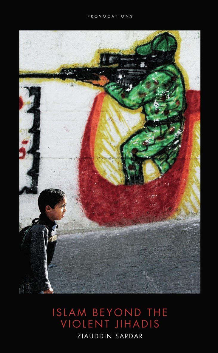 Islam Beyond the Violent Jihadis