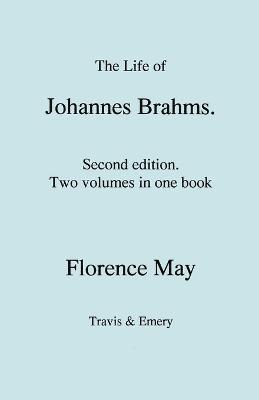 The Life of Johannes Brahms. Second Edition, Revised. (Volumes 1 and 2 in One Book). (First Published 1948). 1