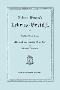 bokomslag Richard Wagner's Lebens-Bericht. Deutsche Original-Ausgabe Von the Work and Mission of My Life by Richard Wagner. Facsimile of 1884 Edition, in German