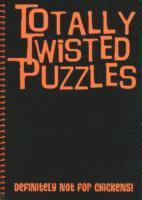 Totally Twisted (Definitely Not for Chickens!)