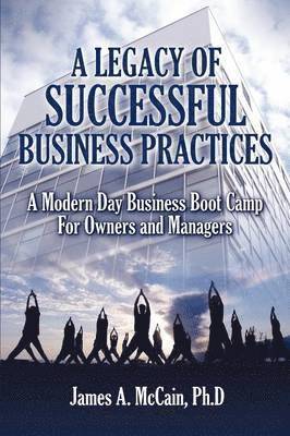 A Legacy of Successful Business Practices 1