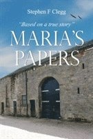 Stephen F. Clegg - Maria's Papers, Häftad
