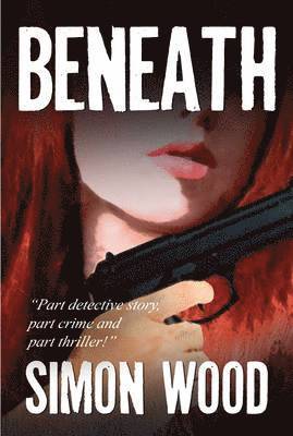 Simon Wood - Beneath, Häftad