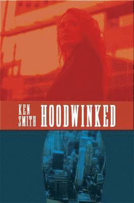 Ken Smith - Hoodwinked, Häftad