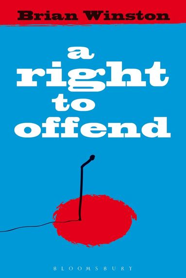 Brian Winston - Right to Offend, Häftad