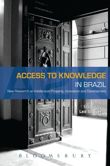 Lea Shaver - Access to Knowledge in Brazil, Inbunden