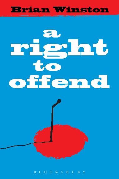 Brian Winston - Right to Offend, Inbunden