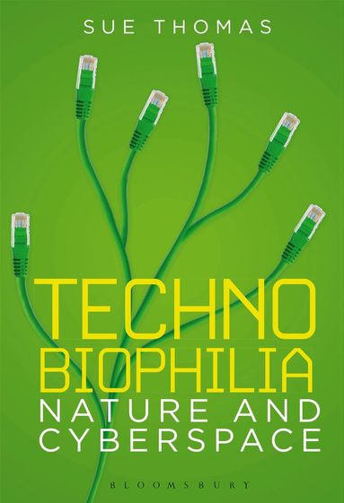 Sue Thomas - Technobiophilia, Inbunden