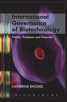 International Governance of Biotechnology 1