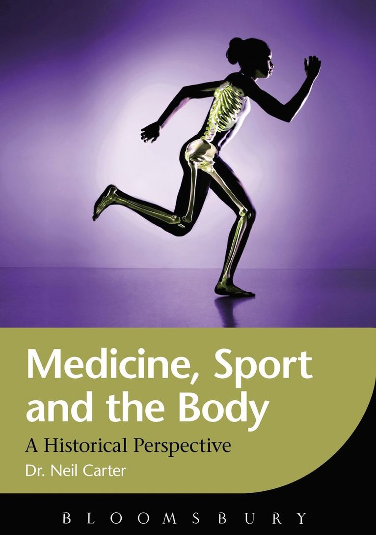 Neil Carter - Medicine, Sport and the Body, Inbunden