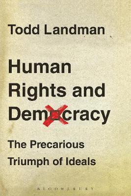 Todd Landman, Professor of Government Todd (University of Essex) Landman - Human Rights and Democracy, Inbunden