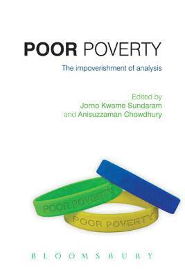 bokomslag Poor Poverty: The Impoverishment of Analysis, Measurement and Policies