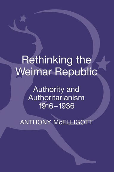 Anthony McElligott - Rethinking the Weimar Republic, Inbunden