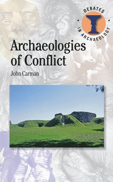 bokomslag Archaeologies of Conflict