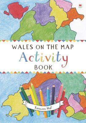 Tanwen Haf - Wales on the Map: Activity Book, Häftad