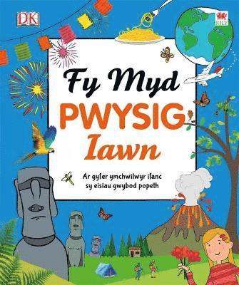 bokomslag Cyfres Gwyddoniadur Pwysig Iawn: Fy Myd Pwysig Iawn