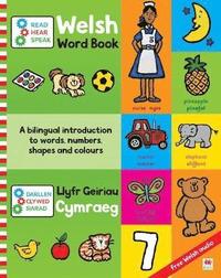 bokomslag Darllen, Clywed, Siarad: Llyfr Geiriau Cymraeg / Read, Hear, Speak: Welsh Word Book